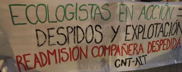ECOLOGISTAS EN ACCIÓN = DESPIDOS Y EXPLOTACIÓN