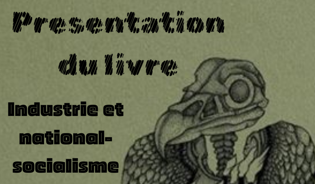Présentation du livre « industrie et national-socialisme » en présence deson traducteur Robert Ferro