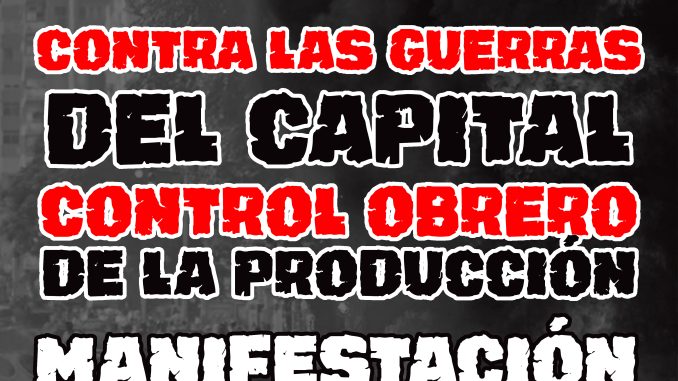 [Sindical] Primero de Mayo. Contra las guerras del capital, control obrero de la producción