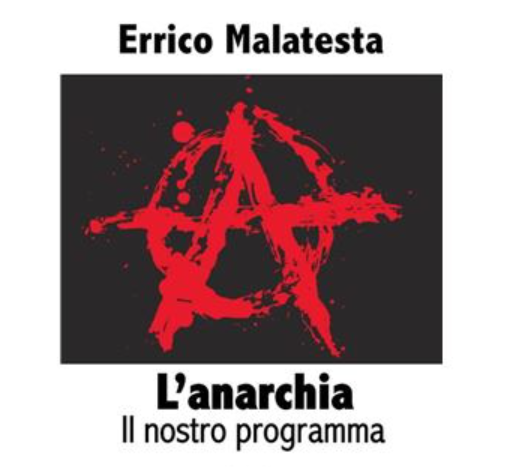 ★ MALATESTA : LE PROGRAMME ANARCHISTE (1920)